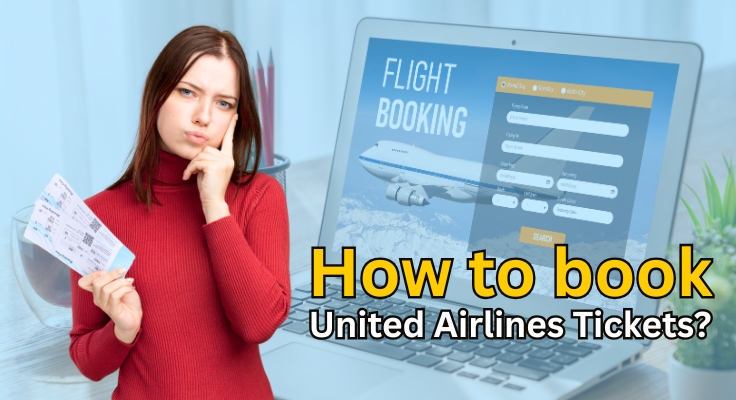 How to book United Airlines Tickets?